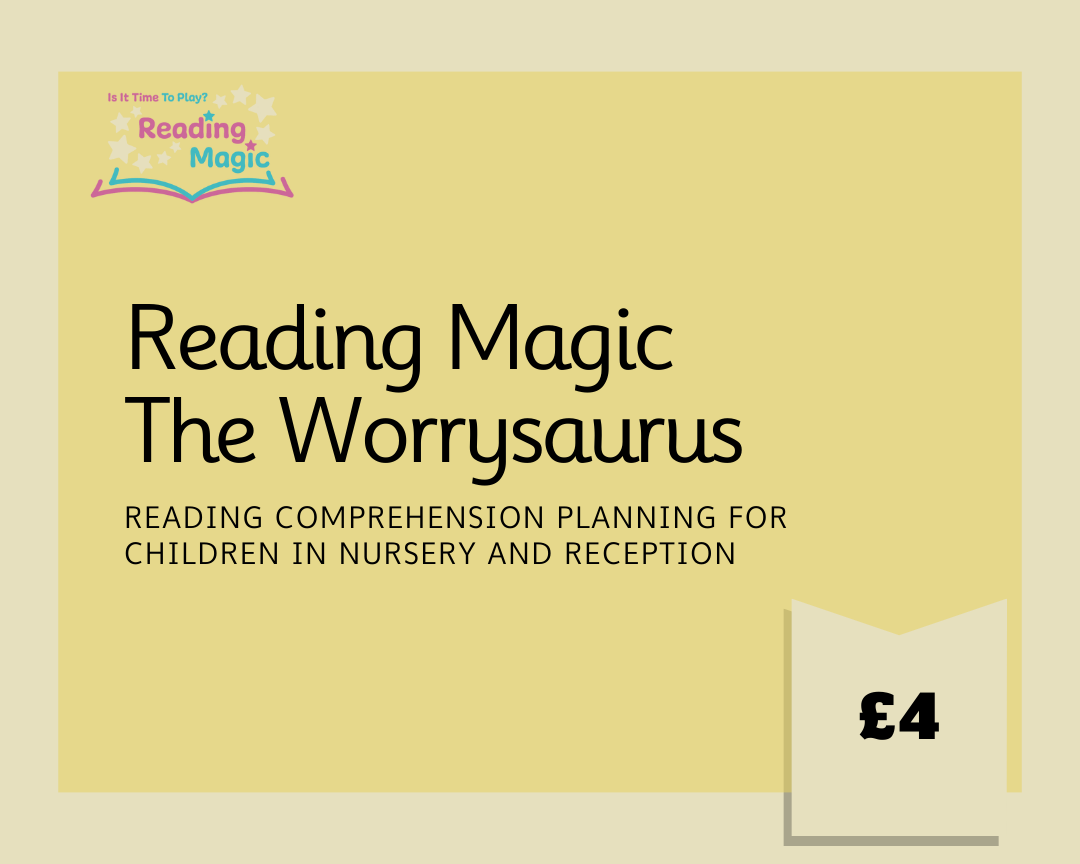 Reading Magic Planning: The Worrysaurus - Is It Time To Play?